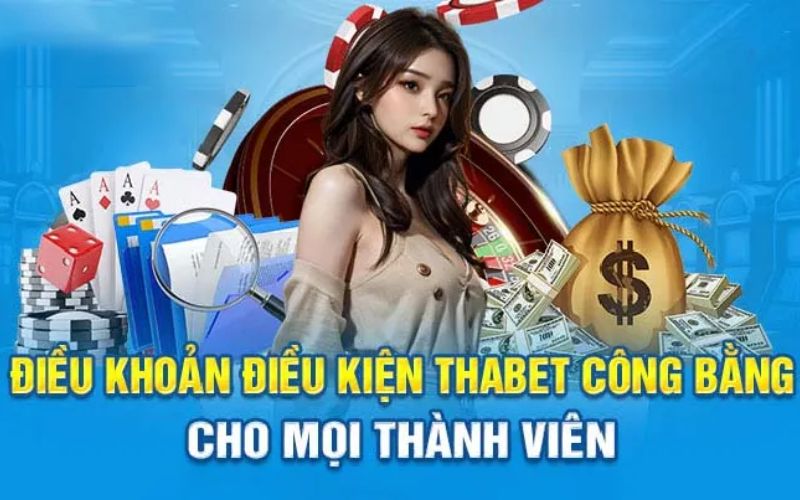 Điều khoản và điều kiện tại thabet là gì?